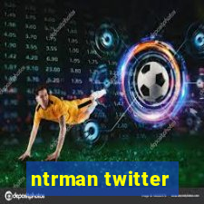 ntrman twitter